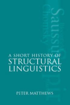 Paperback A Short History of Structural Linguistics Book