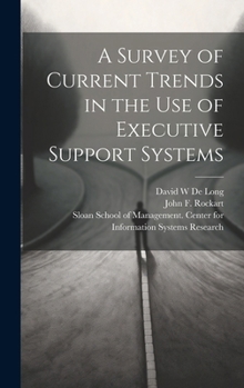 Hardcover A Survey of Current Trends in the use of Executive Support Systems Book