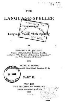 Paperback The Language-Speller, a Correlation of Language Work with Spelling Book