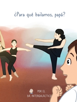 Hardcover ¿Para qué bailamos, papá? [Spanish] Book