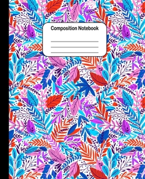 Composition Notebook: Colorful Autumn Leaves : College Ruled Blank Lined Cute Notebooks for Girls Women Teens Kids School Writing Notes Journal (7.5 x 9.25 in)