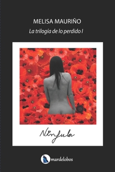 Paperback Nínfula: La trilogía de lo perdido I [Spanish] Book