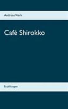 Paperback Café Shirokko: Erzählungen [German] Book