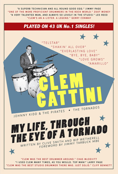 Paperback Clem Cattini: My Life, Through the Eye of a Tornado Book