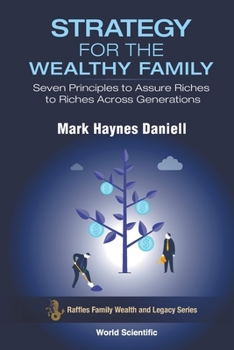 Paperback Strategy for the Wealthy Family: Seven Principles to Assure Riches to Riches Across Generations Book