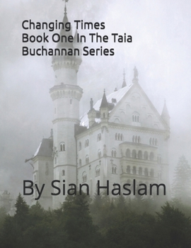 Paperback Changing Times: Book one in the Taia Buchanan series Book