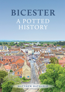 Paperback Bicester: A Potted History Book