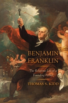 Paperback Benjamin Franklin: The Religious Life of a Founding Father Book