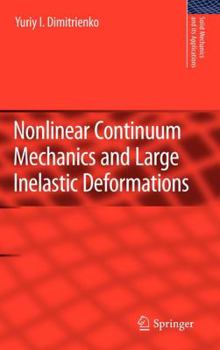 Hardcover Nonlinear Continuum Mechanics and Large Inelastic Deformations Book