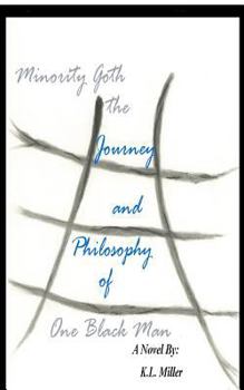 Paperback Minority Goth - The Journey and Philosophy of One Black Man Book