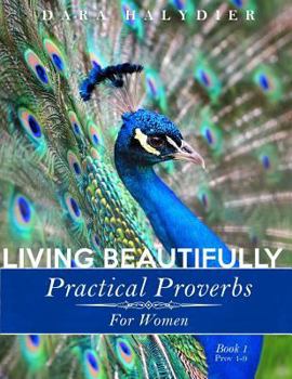 Paperback Living Beautifully: Practical Proverbs for Women Book