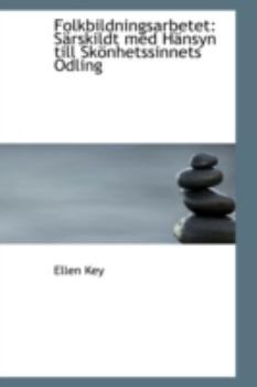Paperback Folkbildningsarbetet: Sarskildt Med Hansyn Till Skonhetssinnets Odling Book