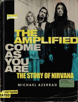 Hardcover The Amplified Come as You Are: The Story of Nirvana Book