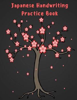 Paperback Japanese Handwriting Practice Book: Japanese Notebook for Language Study with Genkouyoushi Paper- Practice Writing Kanji, Hiragana and Katakana. -8.5 Book