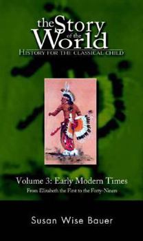 Hardcover Story of the World, Vol. 3: History for the Classical Child: Early Modern Times Book