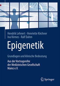 Paperback Epigenetik - Grundlagen Und Klinische Bedeutung: Aus Der Vortragsreihe Der Medizinischen Gesellschaft Mainz E.V. [German] Book