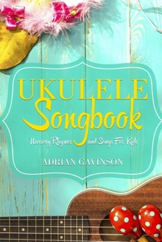 Paperback Ukulele Songbook: Nursery Rhymes and Songs For Kids Book