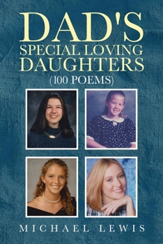 Paperback Dad's Special Loving Daughters: 100 Poems Book