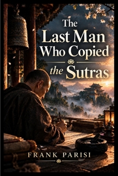 Paperback The Last Man Who Copied the Sutras Book