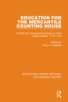 Hardcover Education for the Mercantile Counting House: Critical and Constructive Essays by Nine British Writers, 1716-1794 Book