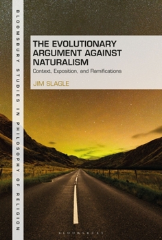 Paperback The Evolutionary Argument Against Naturalism: Context, Exposition, and Repercussions Book