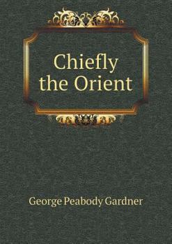Paperback Chiefly the Orient Book