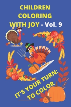 Paperback Children Coloring with Joy - Vol. 9: Happy Thanks Giving Book