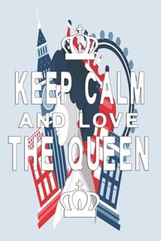 Paperback Keep calm and love the queen: royal notebook for kings and queens Book