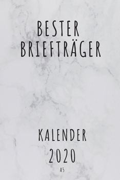 BESTER Briefträger KALENDER 2020: Cooles Geschenk für einen Briefträger - Kalender Geschenkidee für das Jahr 2020 im White Design - mit zusätzlicher ... - Neujahrs Geschenk (German Edition)