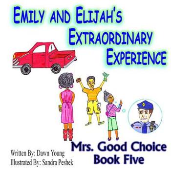 Paperback Emily and Elijah's Extraordinary Experience Book