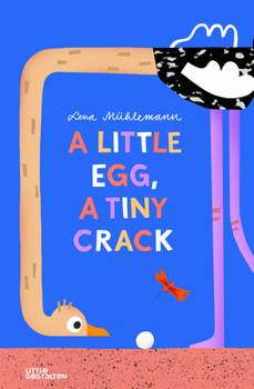 Hardcover A Little Egg, a Tiny Crack Book