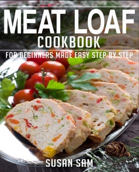 Paperback Meat Loaf Cookbook: Book 3, for Beginners Made Easy Step by Step Book