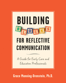 Harness Your Powerful Emotions: An Early Childhood Professional S Guide to Reflective Communication
