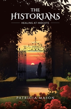 Paperback The Historians: Healing at Hidcote Book