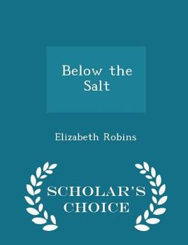 Paperback Below the Salt - Scholar's Choice Edition Book