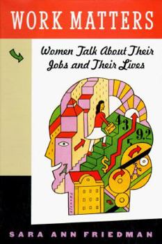 Hardcover Work Matters: 9women Talk about Their Jobs and Their Lives Book