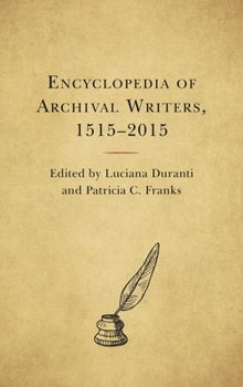 Hardcover Encyclopedia of Archival Writers, 1515 - 2015 Book