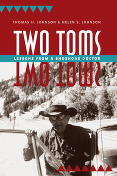 Paperback Two Toms: Lessons from a Shoshone Doctor Book