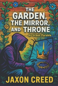 Paperback The Garden, the Mirror, and the Throne Book