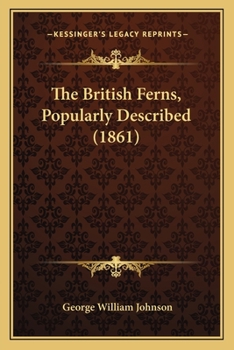 Paperback The British Ferns, Popularly Described (1861) Book