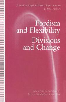 Paperback Fordism and Flexibility: Divisions and Change Book