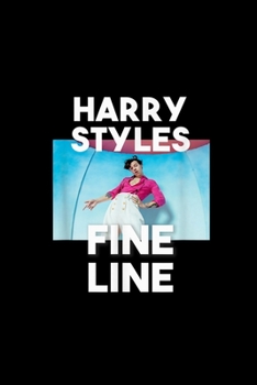 Paperback Harry-Styles-Fine Line Funny Album: Blank Lined Notebook Journal for Work, School, Office - 6x9 110 page Book
