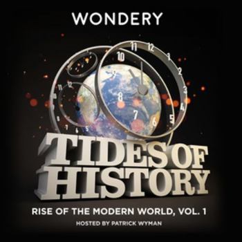 Tides of History: Rise of the Modern World, Vol. 1