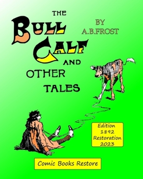 Paperback The Bull Calf and Other tales: Edition 1892, Restoration 2023 Book