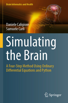 Paperback Simulating the Brain: A Four-Step Method Using Ordinary Differential Equations and Python (Brain Informatics and Health) Book