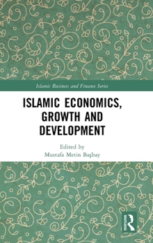 Hardcover Islamic Economics, Growth and Development Book
