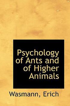 Paperback Psychology of Ants and of Higher Animals Book