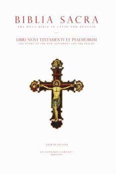 Paperback The Holy Bible in Latin and English: The New Testament and the Psalms (Biblia Sacra: Libri Novi Testamenti et Psalmorum): English and Latin, Fourth Edition Book