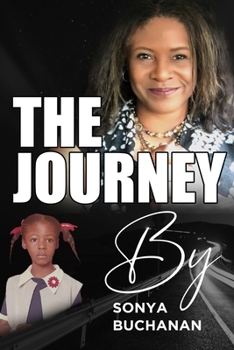 Paperback The Journey: A Journey In Pursuit One Day At A Time Book