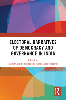 Hardcover Electoral Narratives of Democracy and Governance in India Book